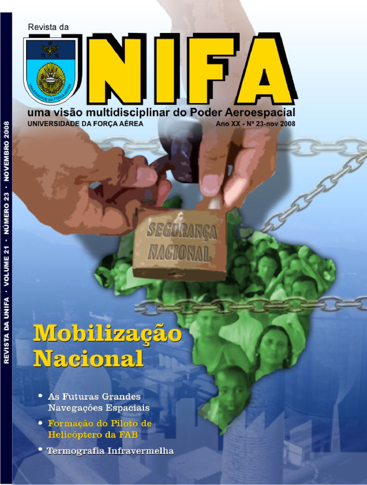 					Visualizar v. 20 n. 23 (2008): Revista da UNIFA
				